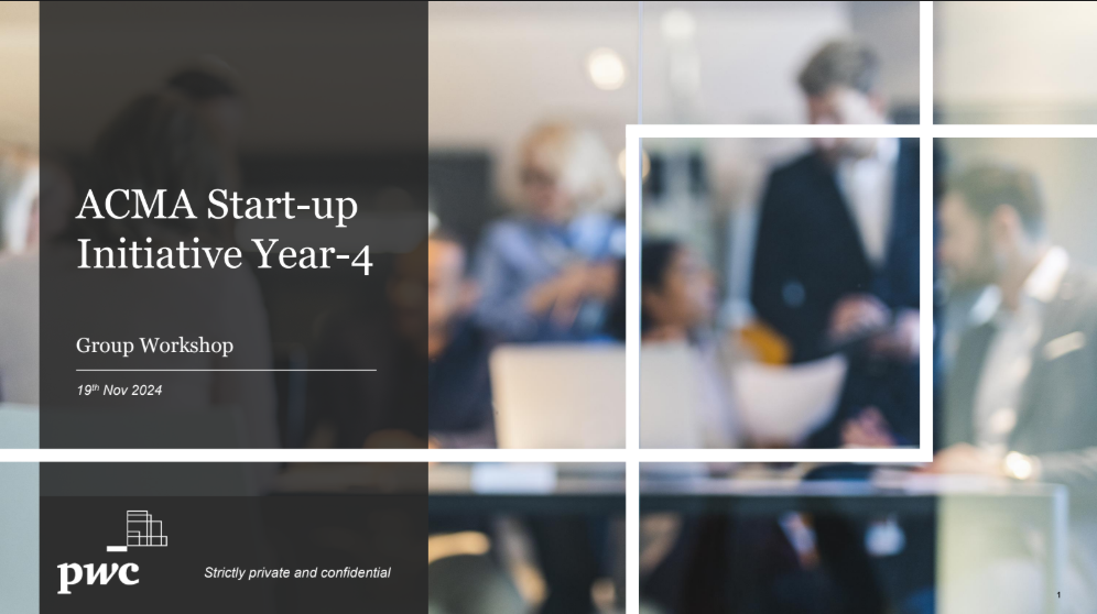 ACMA Start-up Initiative – Year 4 Workshop - (19 Nov 2024)